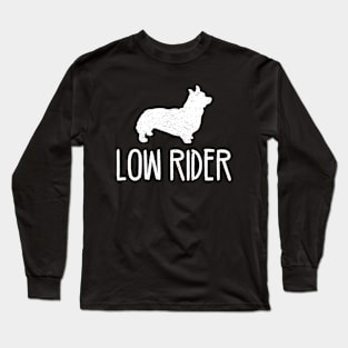 Low Rider Corgi Dog Long Sleeve T-Shirt